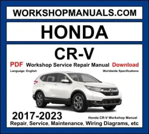 Honda CR-V 2017-2023 workshop manual with 1.5L VTEC turbo and 2.0L hybrid engine repair and wiring diagrams PDF