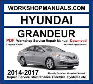 Hyundai Grandeur Workshop Repair and Service Manual Download 2014-2017 PDF cover