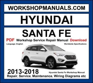 Hyundai Santa Fe workshop manual 2013-2018 with 2.0L 2.4L Theta-II and 3.3L V6 GDI SUV repair and wiring diagrams PDF