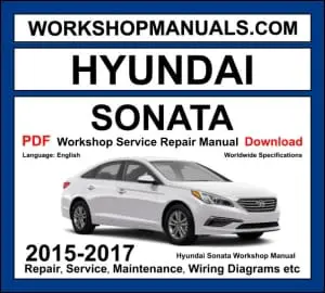 Hyundai Sonata 2015-2017 Workshop Repair and Service Manual Download PDF cover