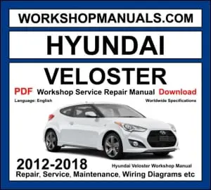 Hyundai Veloster FS workshop manual 2012-2018 with 1.6L Gamma GDI turbo repair and wiring diagrams PDF