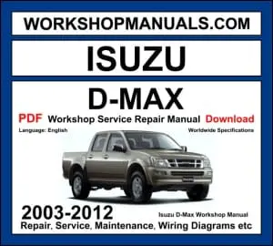 Isuzu D-Max 2003-2012 workshop manual covering 3.0L 4JH1-TC turbo diesel 2.5L 4JA1 diesel and 3.5L C24SE V6 petrol engines with service repair procedures and wiring diagrams PDF download