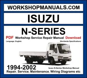 Isuzu N-Series 1994-2002 workshop manual covering 4HF1 4HG1 4HE1 diesel engines with service repair procedures and wiring diagrams