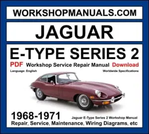 Jaguar E-Type Series 2 1968-1971 workshop manual covering 4.2L XK inline-six engine with service repair procedures and wiring diagrams PDF download