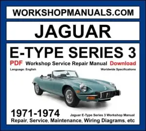 Jaguar E-Type Series 3 1971-1974 workshop manual covering 5.3L V12 engine with service repair procedures and wiring diagrams PDF download