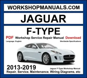 Jaguar F-Type 2013-2019 workshop manual covering 2.0L turbo 3.0L V6 supercharged and 5.0L V8 supercharged petrol engines with service repair procedures and wiring diagrams
