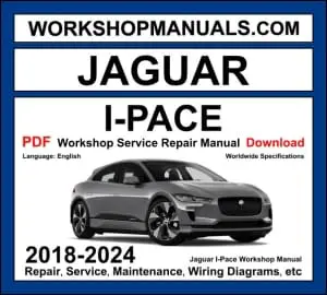 Jaguar I-Pace electric SUV workshop manual 2018-2024 with EV400 dual motor repair and wiring diagrams PDF