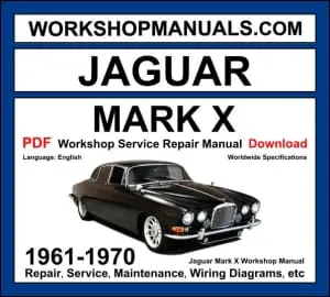 Jaguar Mark X Workshop Manual 1961-1970 with 4.2L XK inline-6 luxury repair and wiring diagrams PDF