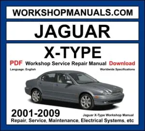 Jaguar X-Type 2001-2009 workshop manual covering 2.0L 2.5L V6 3.0L V6 petrol and 2.0L 2.2L diesel engines with service repair procedures and wiring diagrams