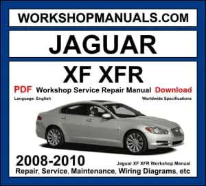 Jaguar XF XFR 2008-2010 workshop manual covering 3.0L V6 4.2L V8 4.2L supercharged V8 5.0L V8 supercharged petrol and 2.7L V6 diesel engines with service repair procedures and wiring diagrams