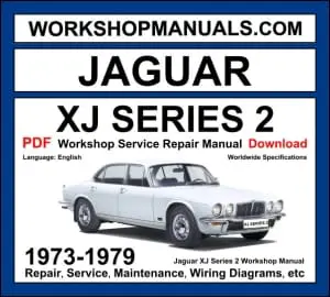 Jaguar XJ Series 2 Workshop Manual 1973-1979 with 4.2L XK6 inline-6 repair and wiring diagrams PDF