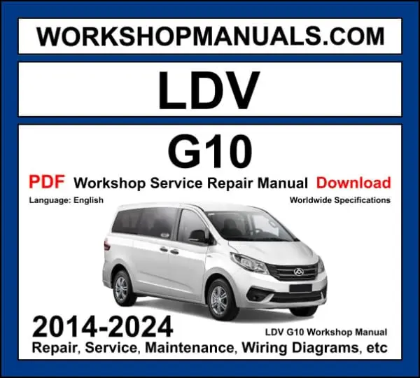 LDV G10 Workshop Service Repair Manual 2014-2024 PDF