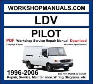 LDV Pilot 1996-2006 workshop manual covering 2.5L diesel engine with service repair procedures and wiring diagrams