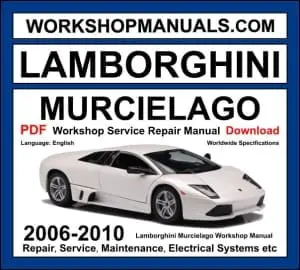 Lamborghini Murcielago LP640 2006-2010 workshop manual covering 6.5L V12 engine with service repair procedures and wiring diagrams PDF download
