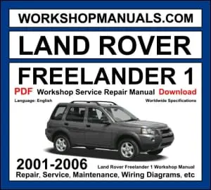 Land Rover Freelander 1 2001-2006 workshop manual covering 1.8L 2.5L V6 petrol and 2.0L Td4 diesel engines with service repair procedures and wiring diagrams