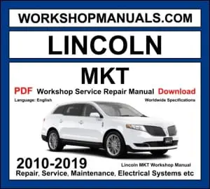 Lincoln MKT 2010-2019 workshop manual covering 2.0L EcoBoost, 3.5L V6 and 3.5L EcoBoost twin-turbo V6 engines with repair procedures PDF download