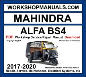 Mahindra Alfa BS4 2017-2020 three-wheeler workshop manual with diesel engine service repair and wiring diagrams PDF