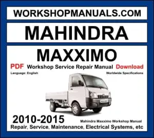 Mahindra Maxximo 2010-2015 mini truck workshop manual with diesel engine service repair and wiring diagrams PDF