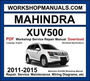 Mahindra XUV500 2011-2015 workshop manual covering 2.2L mHawk CRDe diesel engine with service repair procedures and wiring diagrams PDF download