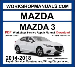 Mazda 3 workshop manual 2014-2018 with 2.0L 2.5L SkyActiv-G BM BN third generation repair and wiring diagrams PDF