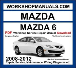 Mazda 6 2008-2012 GH second generation workshop manual covering 2.0L 2.5L MZR petrol and 2.0L 2.2L MZR-CD diesel engines with service repair procedures and wiring diagrams PDF download