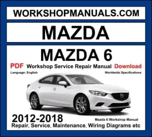 Mazda 6 2012-2018 GJ third generation workshop manual covering 2.0L 2.5L Skyactiv-G petrol and 2.2L Skyactiv-D diesel engines with service repair procedures and wiring diagrams PDF download