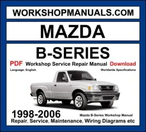 Mazda B-Series workshop manual 1998-2006 with 2.3L 3.0L and 4.0L pickup truck repair and wiring diagrams PDF
