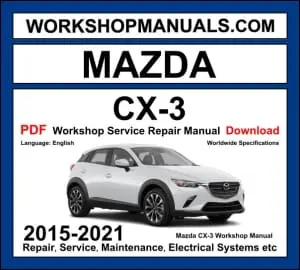 Mazda CX-3 workshop manual 2015-2021 with 2.0L SkyActiv-G crossover SUV repair and wiring diagrams PDF