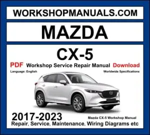 Mazda CX-5 2017-2023 KF workshop manual covering 2.0L 2.5L Skyactiv-G petrol 2.5L turbo and 2.2L Skyactiv-D diesel engines with service repair procedures and wiring diagrams PDF download