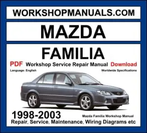 Mazda Familia BJ 1998-2003 workshop manual covering 1.3L 1.5L 1.6L 1.8L and 2.0L petrol engines with service repair procedures and wiring diagrams