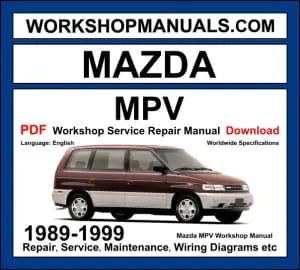Mazda MPV 1989-1999 workshop manual covering 2.6L inline-4 and 3.0L V6 engines with repair and service procedures PDF download
