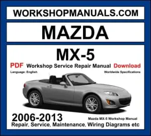Mazda MX-5 NC 2006-2013 workshop manual covering 1.8L and 2.0L MZR petrol engines with service repair procedures and wiring diagrams