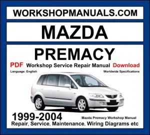 Mazda Premacy CP 1999-2004 workshop manual covering 1.8L FP-DE 2.0L FS-DE petrol and 2.0L RF-T diesel engines with service repair procedures and wiring diagrams