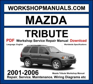 Mazda Tribute Workshop Repair and Service Manual Download 2001-2006 PDF cover