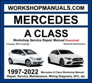 Mercedes A Class W168 W169 W176 W177 1997-2022 workshop manual covering M166 M266 M270 turbo petrol and OM607 OM640 CDI diesel engines with service repair procedures and wiring diagrams