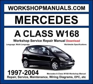 Mercedes A Class W168 1997-2004 workshop manual covering 1.4L M166 1.6L M166 1.9L M166 2.1L M166 petrol and 1.7L OM668 CDI diesel engines with service repair procedures and wiring diagrams