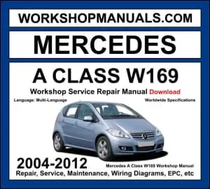 Mercedes A Class W169 2004-2012 workshop manual covering 1.5L M266 1.7L M266 2.0L M266 petrol and 1.5L OM640 2.0L OM640 CDI diesel engines with service repair procedures and wiring diagrams