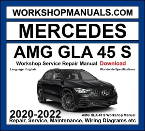Mercedes GLA Class AMG GLA 45 S 4Matic+ Workshop Repair and Service Manual 2020-2022 Download cover