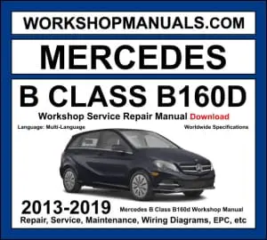 Mercedes B Class B160d CDI Workshop Manual