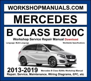 Mercedes B Class B200c W246 2013-2019 workshop manual covering 1.6L M270 turbo four-cylinder CNG engine with service repair procedures and wiring diagrams dealer software download