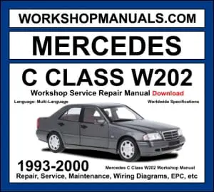Mercedes C Class W202 1993-2000 workshop manual covering M111 four-cylinder M104 inline-six OM601 OM605 OM606 diesel and AMG engines with service repair procedures and wiring diagrams
