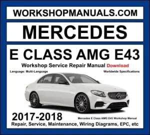 Mercedes E Class AMG E43 W213 2017-2018 workshop manual covering 3.0L M276 V6 biturbo 401hp engine with service repair procedures and wiring diagrams dealer software download