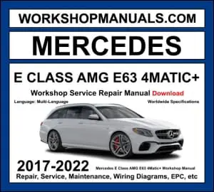 Mercedes E Class AMG E63 4Matic+ W213 2017-2022 workshop manual covering 4.0L M177 V8 biturbo 612hp engine with service repair procedures and wiring diagrams dealer software download