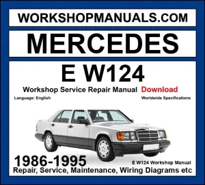 Mercedes E Class W124 1986-1995 Workshop Manual