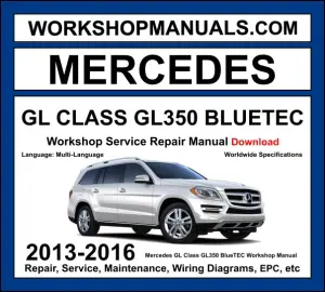 Mercedes GL Class GL350 BlueTEC X166 2013-2016 workshop manual covering 3.0L OM642 V6 turbo diesel engine with service repair procedures and wiring diagrams PDF download