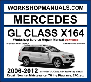 Mercedes GL Class X164 2006-2012 workshop manual covering M273 V8 petrol and OM642 OM629 turbo diesel engines with service repair procedures and wiring diagrams dealer software download