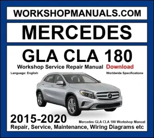 Mercedes GLA Class GLA180 Workshop Repair and Service Manual 2015-2020 Download cover