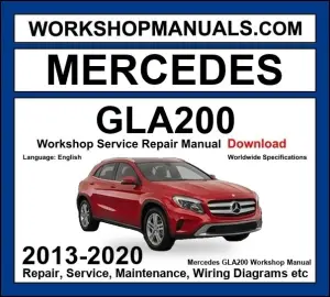 Mercedes GLA Class GLA200 Workshop Repair and Service Manual 2013-2020 Download cover