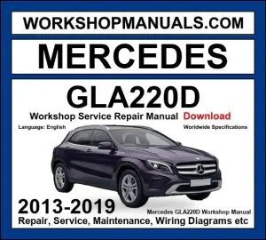 Mercedes GLA Class GLA220d Workshop Repair and Service Manual 2013-2019 Download cover