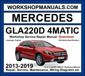 Mercedes GLA Class GLA220d 4Matic Workshop Repair and Service Manual 2013-2019 Download cover